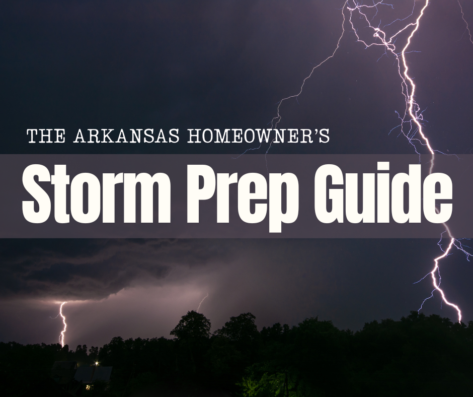 Stay Safe with Storm Preparation-  The Arkansas Homeowner’s Best Guide